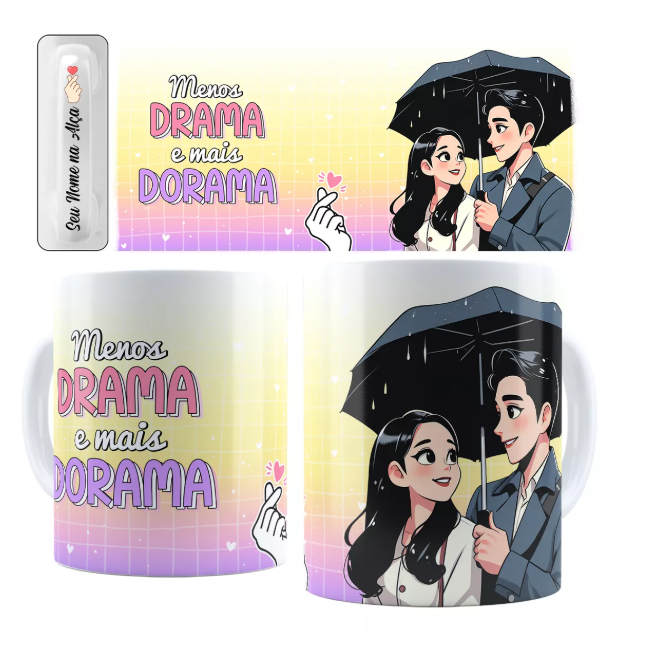 Caneca Personalizada Menos Drama Mais Dorama + Nome Na Alça.png